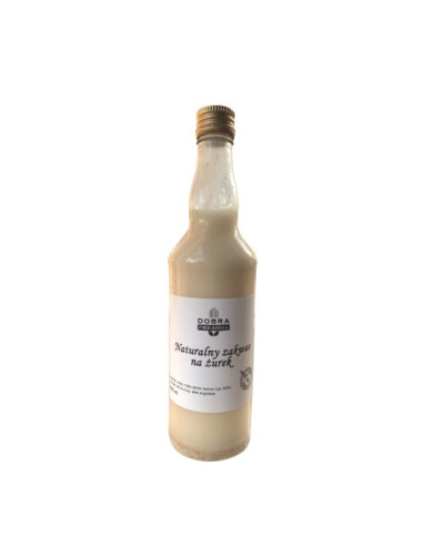Zakwas na żurek - 500ml - Dobra Piekarnia