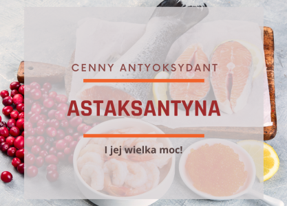 Astaksantyna - cenny antyoksydant