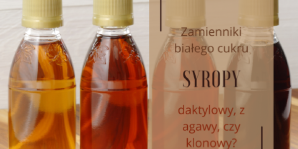 Syrop daktylowy, z agawy, a może klonowy?