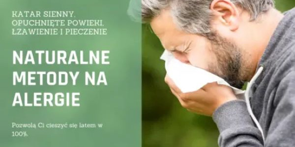 Alergie – spraw, aby nie były aż tak dokuczliwe