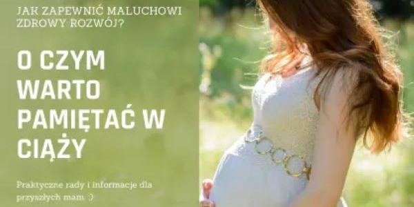 Ciąża – o czym warto pamiętać?