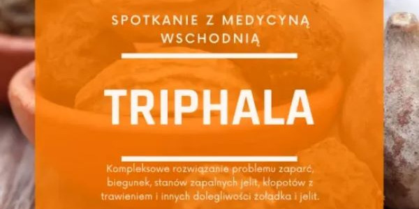Triphala – drogocenny dar z Indii.