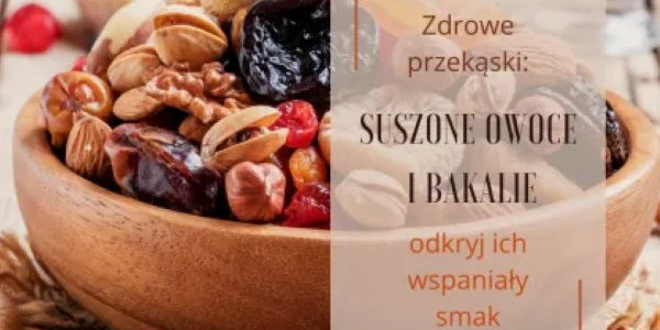 Zdrowe Przekąski: Owocowa Słodycz w Wersji Suszonej