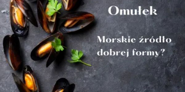 Tajemnice i korzyści omułka zielonowargowego na stawy