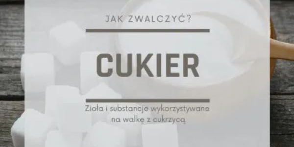 Wysoki poziom cukru - jak go zwalczać?