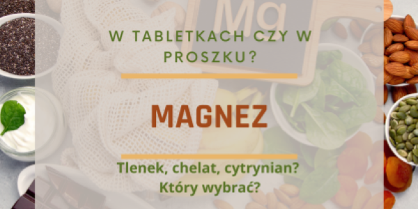 Magnez magnezowi nierówny, czyli który najlepszy