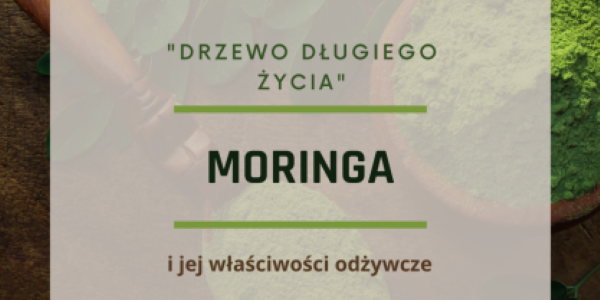 Moringa i jej właściwości odżywcze