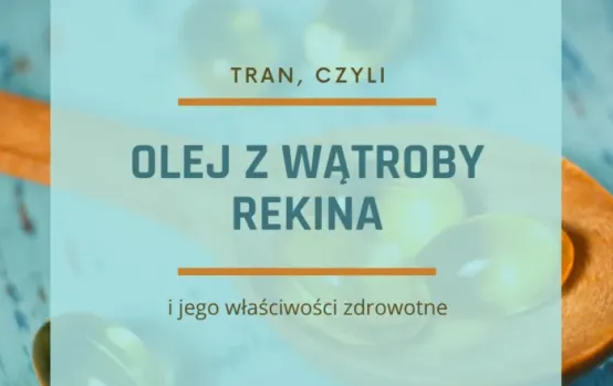 Tran, czyli olej z wątroby rekinów głębinowych - Biomarine 1140