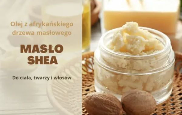 Masło shea – niezwykły kosmetyk z Afryki