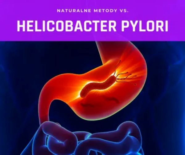 Helicobacter pylori – naturalne metody na niebezpieczną bakterię.