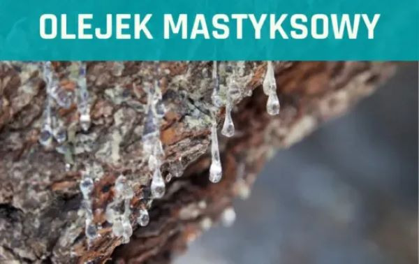 Olejek Mastyksowy (mastyks).