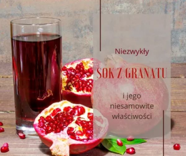 Niezwykły sok z granatu