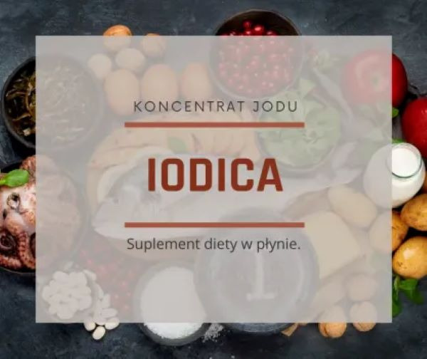 Iodica – koncentrat naturalnego jodu
