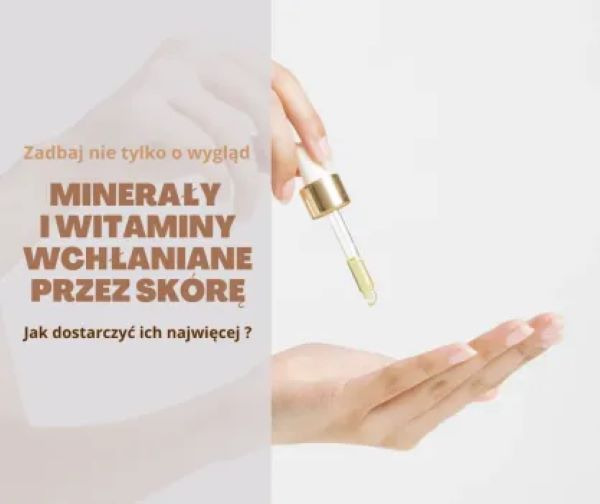 Mineraly i witaminy wchłaniane przez skórę